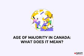 The Age of Majority in Each Canadian Province and What It Means for You